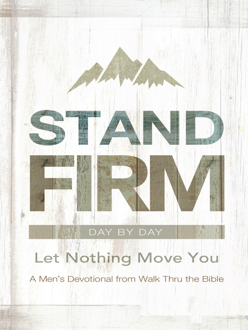 Title details for Stand Firm Day by Day by Walk Thru the Bible - Available